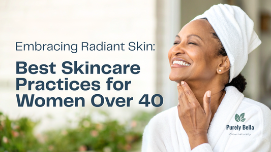 Embracing Radiant Skin: Best Practices for Women Over 40